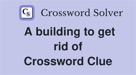 crossword clue get rid of